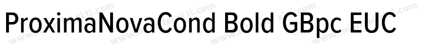 ProximaNovaCond Bold GBpc EUC H字体转换